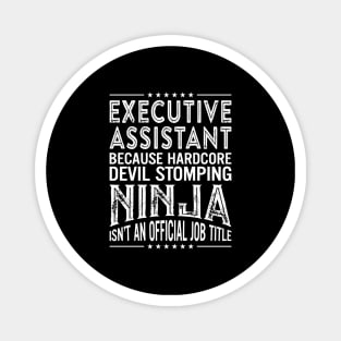 Executive Assistant Because Hardcore Devil Stomping Ninja Isn't An Official Job Title Magnet